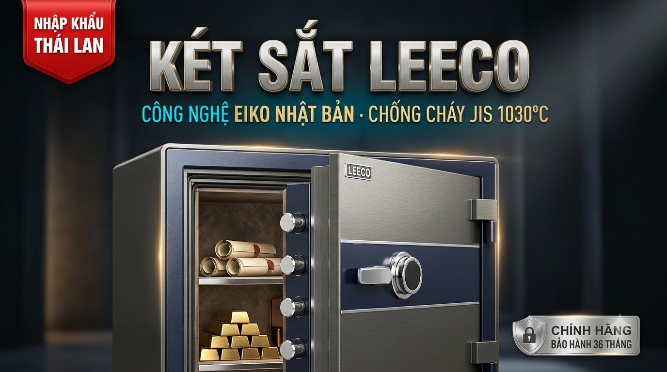 Két sắt Leeco Thái Lan nhập khẩu nguyên chiếc công nghệ Eiko Nhật Bản chống cháy 120 phút