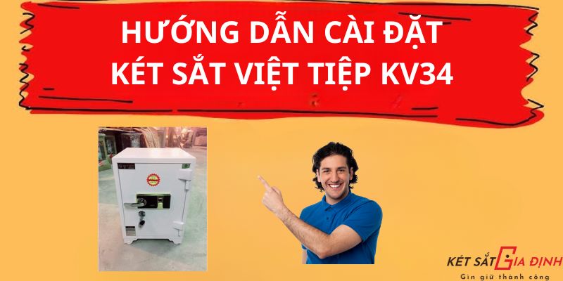 Hướng dẫn cài đặt két sắt Việt Tiệp KV34