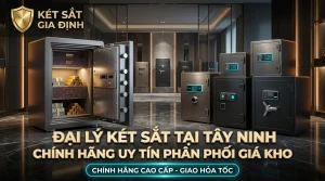 Đại Lý Két Sắt Tại Tây Ninh Chính Hãng Uy Tín Phân Phối Giá Kho