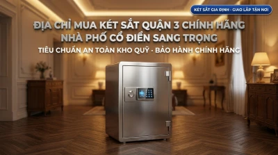 Địa Chỉ Mua Két Sắt Quận 3 Chính Hãng Nhà Phố Cổ Điển Sang Trọng