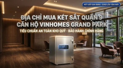 Địa Chỉ Mua Két Sắt Quận 9 Căn Hộ Vinhomes Grand Park