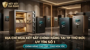 Địa Chỉ Mua Két Sắt Chính Hãng Tại TP Thủ Đức Uy Tín Số 1