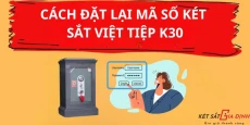 Cách Đặt Lại Mã Số Két Sắt Việt Tiệp K30 Đơn Giản Và An Toàn