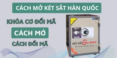 Cách Mở Két Sắt Hàn Quốc Đơn Giản Và Nhanh Chóng Nhất